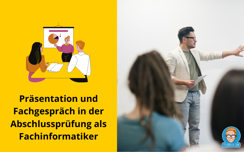 Präsentation und Fachgespräch in der Abschlussprüfung als Fachinformatiker